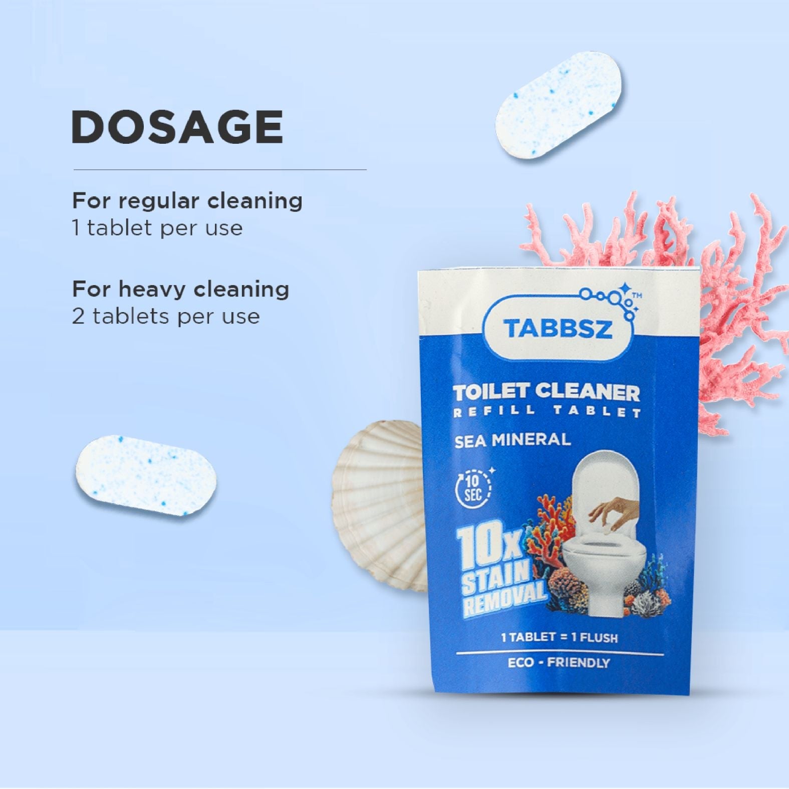 Tabbsz eco-friendly toilet cleaner refill tablet with sea mineral scent—recommended dosage: 1 tablet for regular cleaning, 2 tablets for heavy cleaning; fast action in 10 seconds with 10x stain removal, plastic-free and sustainable solution.